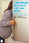 ALIMENTACIÓ DE LA MARE I ELS NENS PETITS, L' | 9788496499454 | CENTRE ENSENYAMENT SUP. NUTRIC.