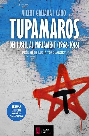 TUPAMAROS | 9788416855025 | GALIANA I CANO, VICENT