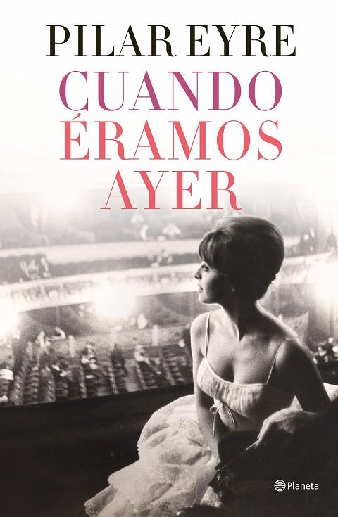 CUANDO ÉRAMOS AYER (EJEMPLAR FIRMADO) | 8432715142713 | EYRE, PILAR