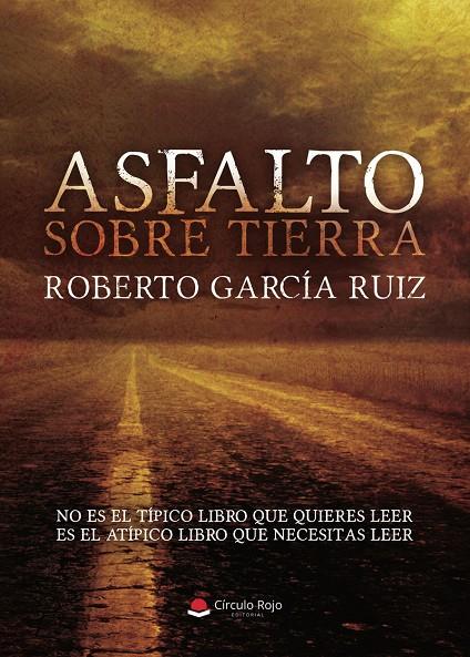 ASFALTO SOBRE TIERRA | 9791370352912 | GARCÍA RUIZ, ROBERTO