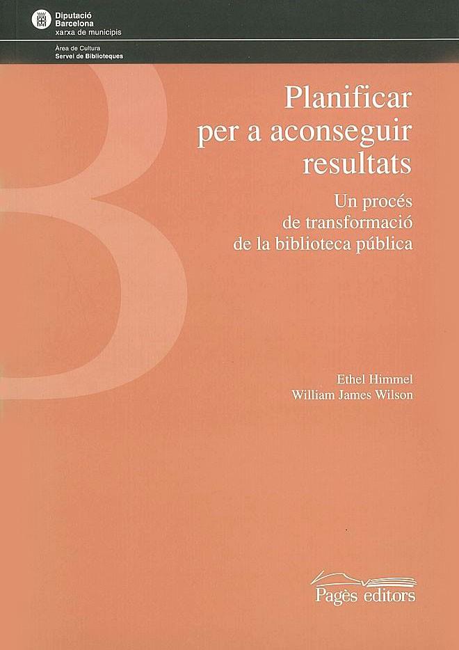 PLANIFICAR PER A ACONSEGUIR RESULTATS | 9788479358563 | HIMMEL, ETHEL / WILSON, WILLIAM JAMES