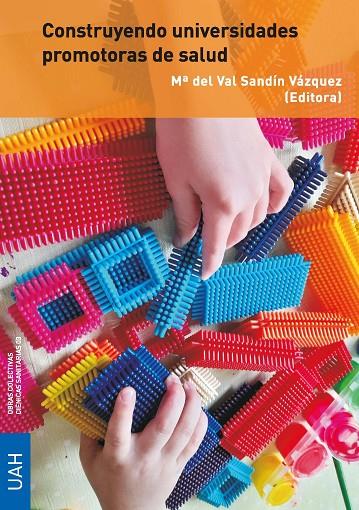 CONSTRUYENDO UNIVERSIDADES PROMOTORAS DE SALUD | 9788419745071 | SANDÍN, Mª DEL VAL