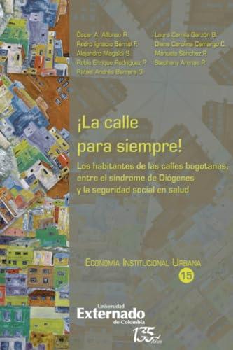 CALLE PARA SIEMPRE!, LA | 9789587907414