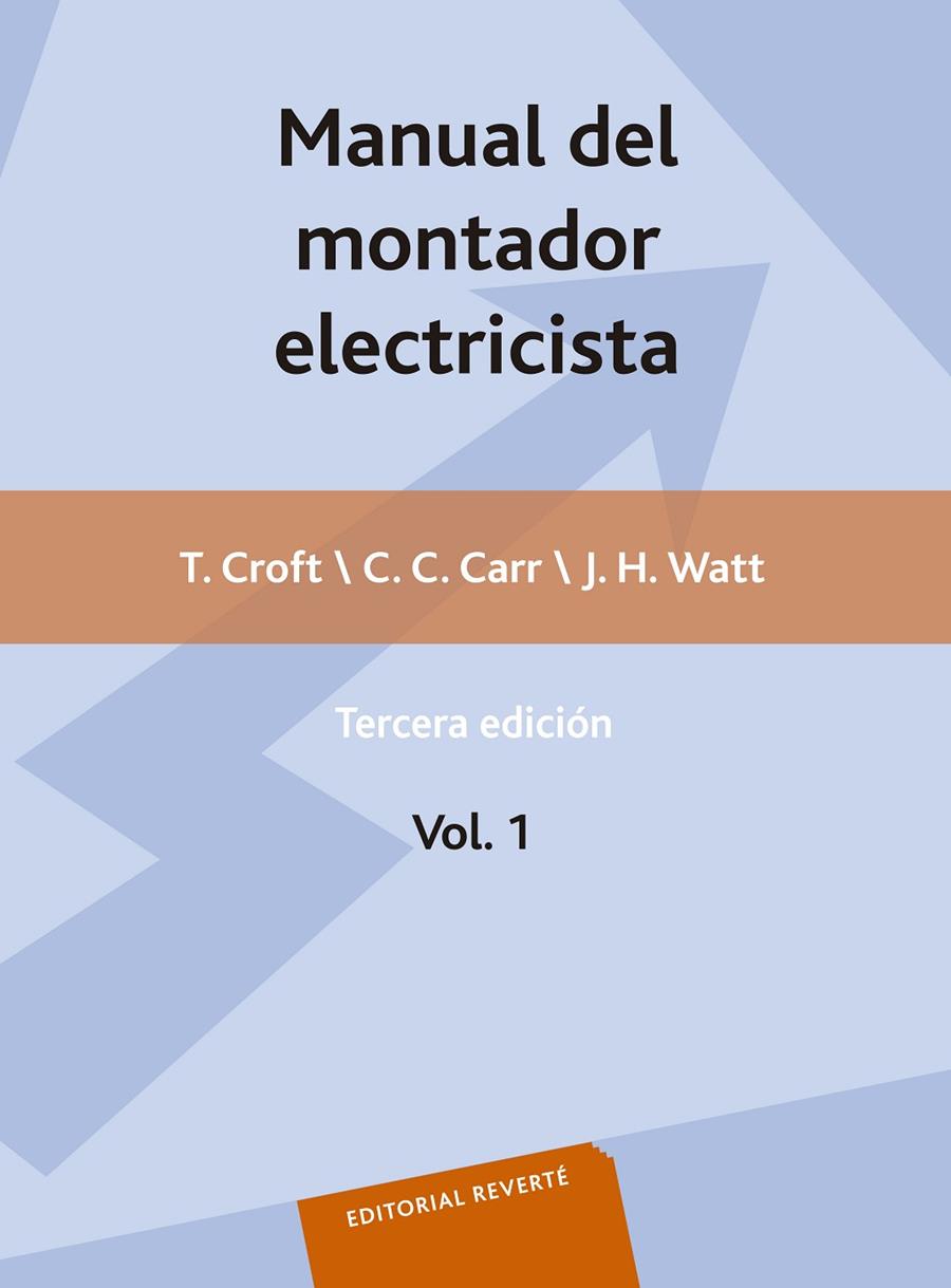MANUAL DEL MONTADOR ELECTRICISTA. VOL. 1 . | 9788429130188 | CROFT, TERREL / CARR, CLIFFORT. L. / WATT, JOHN. H.