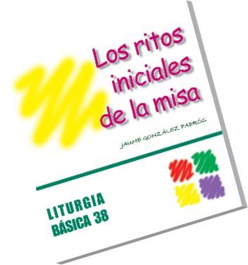 RITOS INICIALES DE LA MISA, LOS | 9788498052374 | GONZÁLEZ I PADRÓS, JAUME