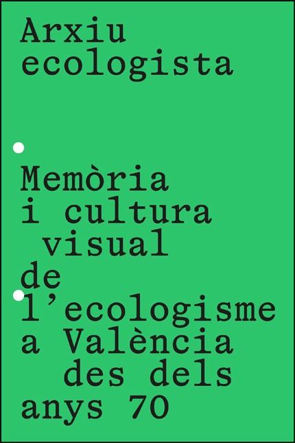 ARXIU ECOLOGISTA / ARCHIVO ECOLOGISTA | 9788491336891 | BERZOSA CAMACHO, ALBERTO