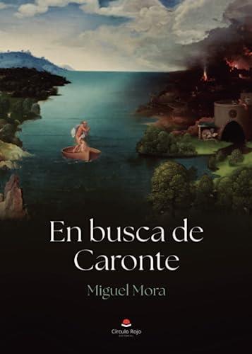 EN BUSCA DE CARONTE | 9788411757713 | MORA MORANDEIRA, JOSÉ MIGUEL