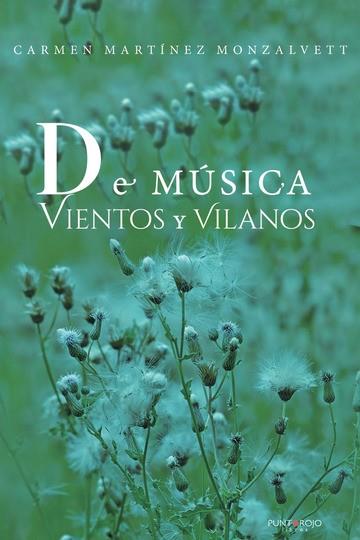 DE MÚSICA, VIENTOS Y VILANOS (2ª EDICIÓN) | 9788418503368 | MARTÍNEZ MOZALVETT, CARMEN