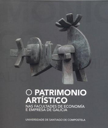 O PATRIMONIO ARTÍSTICO NAS FACULTADES DE ECONOMÍA E EMPRESA DE GALICIA | 9788417595050