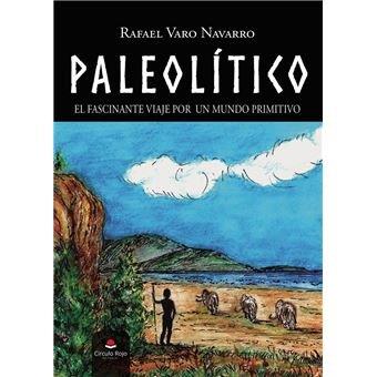 PALEOLITICO | 9788413748825 | VARO NAVARRO, RAFAEL