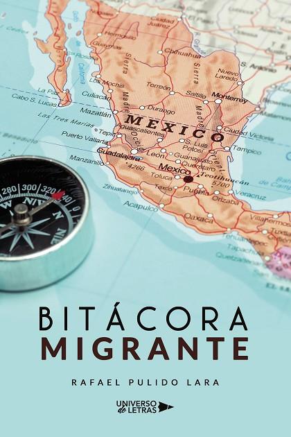 BITÁCORA MIGRANTE | 9788418385353 | PULIDO LARA, RAFAEL