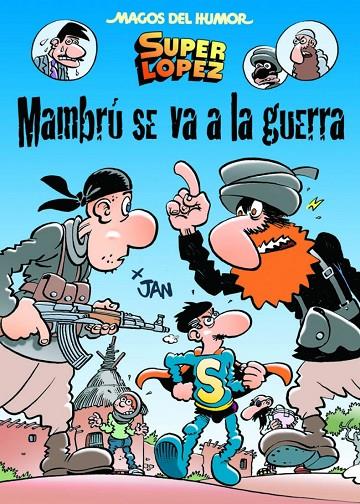 MAGOS DEL HUMOR 171 : MAMBRÚ SE VA A LA GUERRA | 9788466656603 | JAN