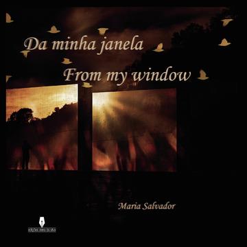 DA MINHA JANELA - FROM MY WINDOW | 9789897368233 | SALVADOR, MARIA