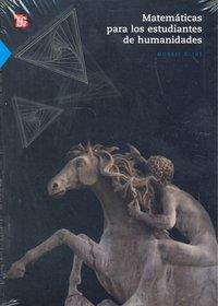 MATEMÁTICAS PARA LOS ESTUDIANTES DE HUMANIDADES | 9786071600622 | KLINE, MORRIS