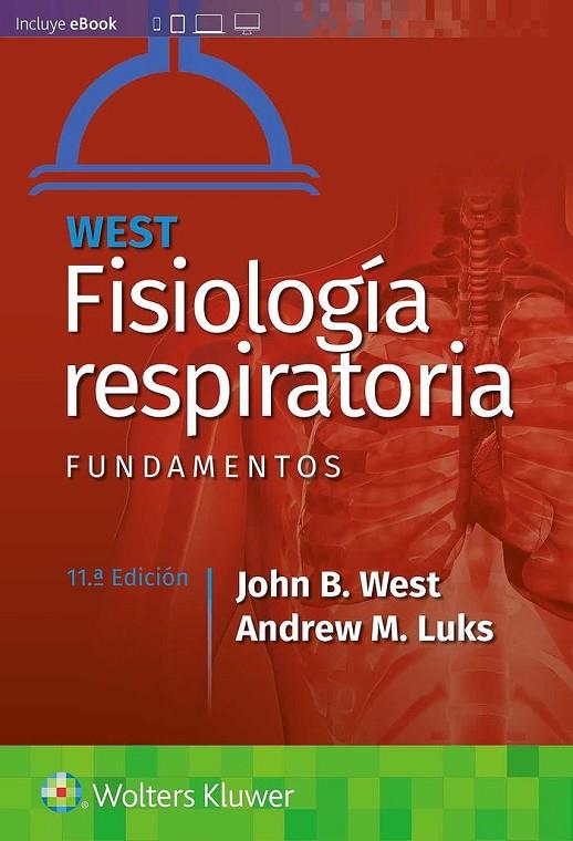 FISIOLOGIA RESPIRATORIA FUNDAMENTOS | 9788418257803 | WEST, JOHN B./LUKS, ANDREW M.