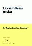 EXTRADICION PASIVA, LA | 9788481514278 | SEBASTIAN MONTESINOS, Mª ANGELES