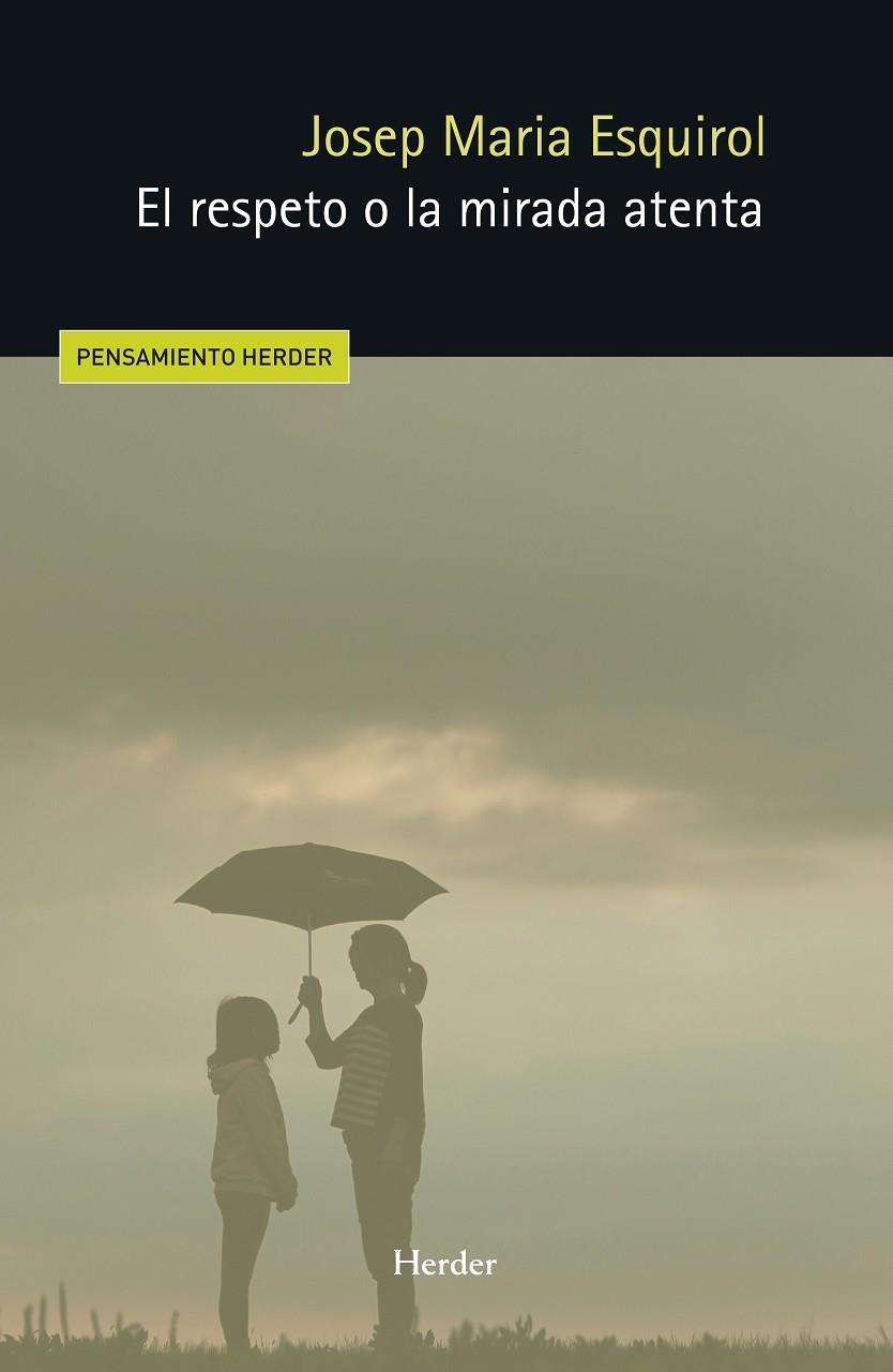 RESPETO O LA MIRADA ATENTA, EL | 9788425453052 | ESQUIROL, JOSEP MARIA