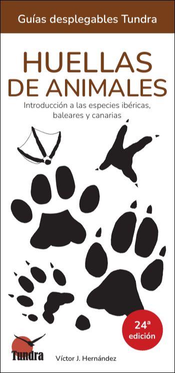 HUELLAS DE ANIMALES - GUIAS DESPLEGABLES TUNDRA (24 EDICIÓN) | 9791387759247 | HERNANDEZ, VICTOR J.
