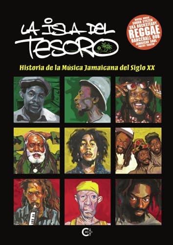 ISLA DEL TESORO, LA :  HISTORIA DE LA MÚSICA JAMAICANA DEL SIGLO XX | 9788419906533