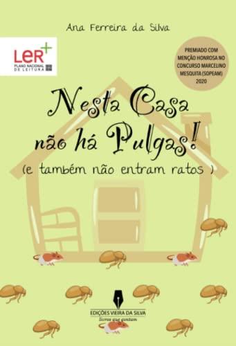 NESTA CASA NÃO HÁ PULGAS: (E TAMBÉM NÃO ENTRAM RATOS) | 9789897794865 | FERREIRA, ANA