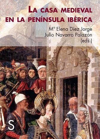 CASA MEDIEVAL EN LA PENÍNSULA IBÉRICA, LA | 9788477378990 | DÍEZ JORGE, MARÍA ELENA