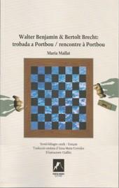 WALTER BENJAMIN & BERTOLT BRECHT : TROBADA A PORTBOU / RENCONTRE À PORTBOU | 9788409131433 | MAÏLAT, MARIA
