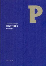 PINTORES ANTOLOGIA | 9788494024900 | DIEGO, GERARDO