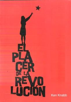 PLACER DE LA REVOLUCIÓN, EL | 9788461305896 | KNABB, KEN