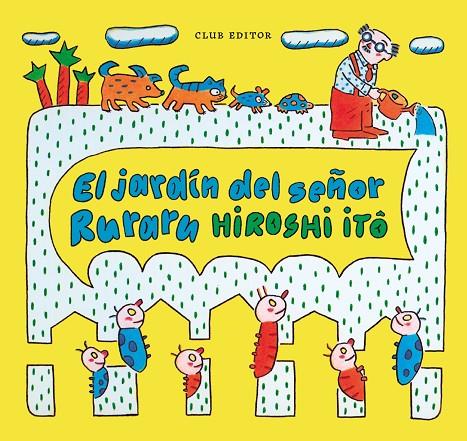 JARDIN DEL SEÑOR RURARU, EL | 9788473294416 | ITO, HIROSHI