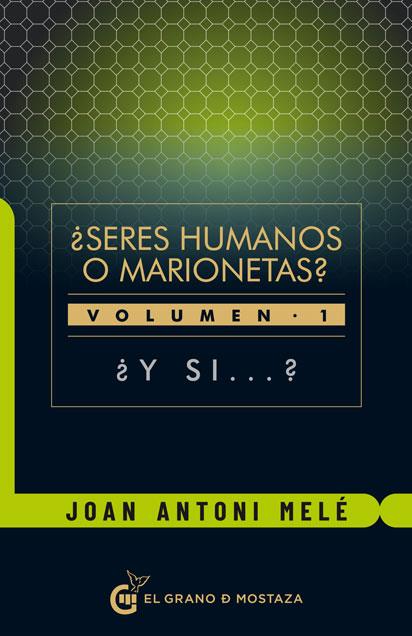 ¿ SERES HUMANOS O MARIONETAS? | 9788412136784 | MELÉ CARTAÑÁ, JOAN ANTONI