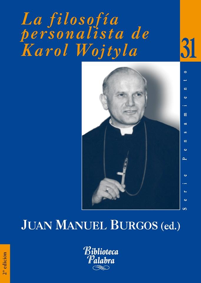 FILOSOFÍA PERSONALISTA DE KAROL WOJTYLA, LA | 9788498400984 | BURGOS VELASCO, JUAN MANUEL
