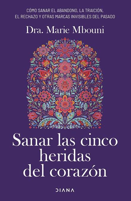 SANAR LAS CINCO HERIDAS DEL CORAZÓN | 9788411192897 | MBOUNI, MARIE