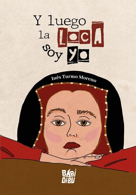Y LUEGO LA LOCA SOY YO | 9788419973542 | TURMO MORENO, INES