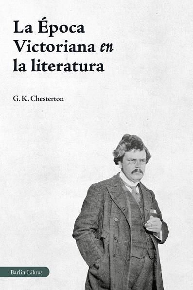 ÉPOCA VICTORIANA EN LA LITERATURA, LA | 9791387687168 | CHESTERTON, G. K.