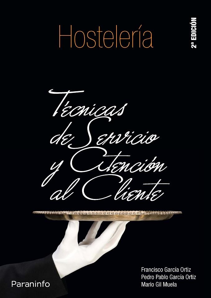TÉCNICAS DE SERVICIO Y ATENCIÓN AL CLIENTE | 9788497325837 | GARCÍA ORTIZ, FRANCISCO / GARCÍA ORTIZ, PEDRO PABLO / GIL MUELA, MARIO