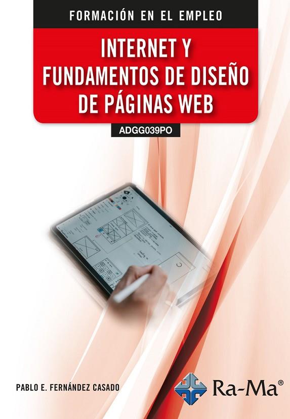 INTERNET Y FUNDAMENTOS DE DISEÑO DE PAGINAS WEB | 9788410181854 | FERNANDEZ CASADO, PABLO E.