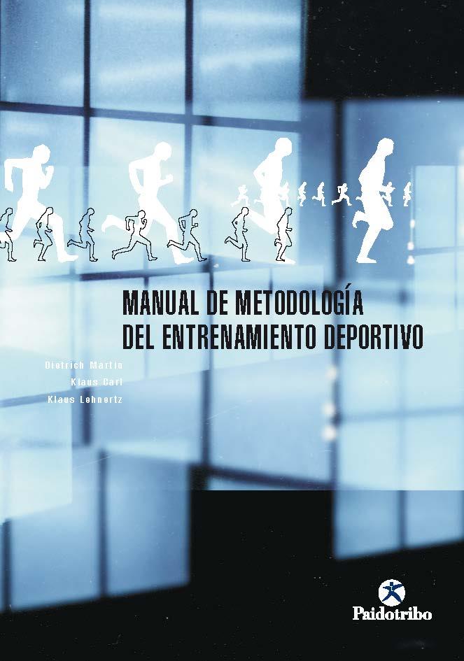MANUAL DE METODOLOGÍA DEL ENTRENAMIENTO DEPORTIVO | 9788480195195 | MARTIN, DIETRICH / CARL, KLAUS / LEHNERTZ, KLAUS
