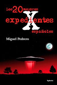 20 MEJORES EXPEDIENTES X ESPAÑOLES, LOS | 9788493806484 | PEDRERO GÓMEZ, MIGUEL
