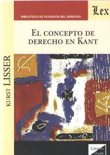 CONCEPTO DE DERECHO EN KANT, EL | 9789563923537 | LISSER, KURST