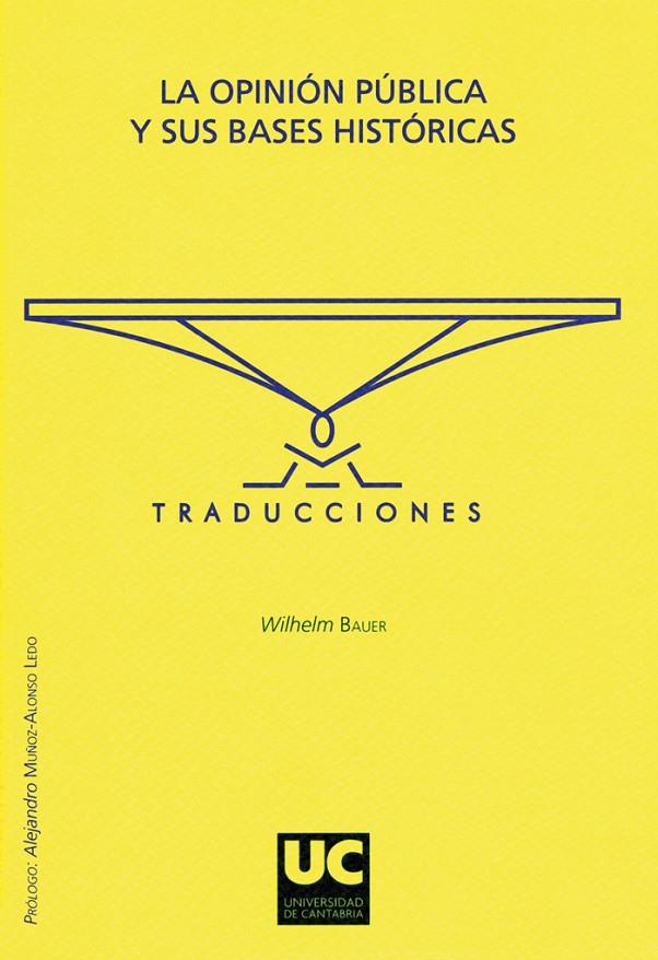 OPINIÓN PÚBLICA Y SUS BASES HISTÓRICAS, LA | 9788481025279 | BAUER, WILHELM