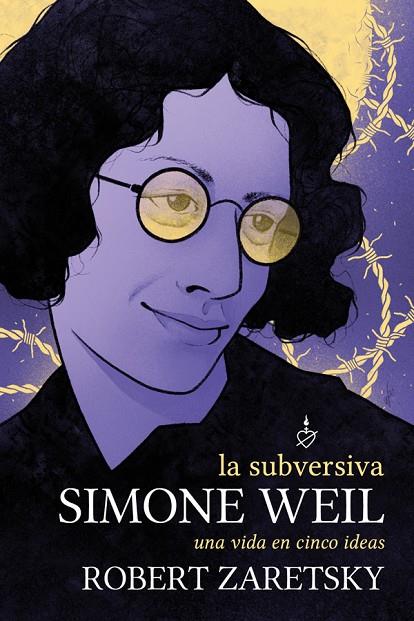 SUBVERSIVA SIMONE WEIL, LA | 9788418403538 | ZARETSKY, ROBERT