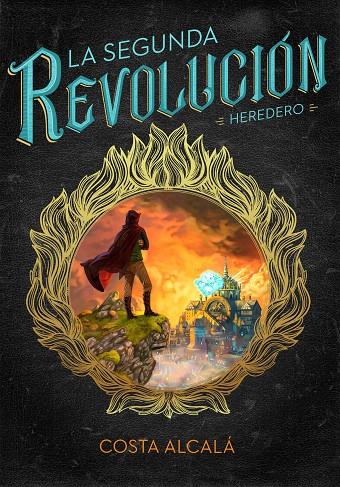 SEGUNDA REVOLUCIÓN, LA. HEREDERO | 9788490436592 | ALCALÁ, COSTA
