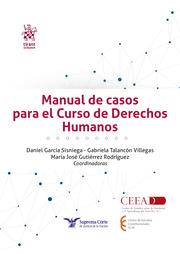 MANUAL DE CASOS PARA EL CURSO DE DERECHOS HUMANOS | 9788411477116 | GARCÍA SISNIEGA, DANIEL / TALANCÓN VILLEGAS, GABRIELA / GUTIÉRREZ RODRÍGUEZ, MARÍA JOSÉ