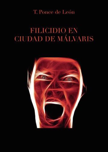 FILICIDIO EN CIUDAD DE MALVARIS | 9788413044828 | PONCE DE LEON, T.
