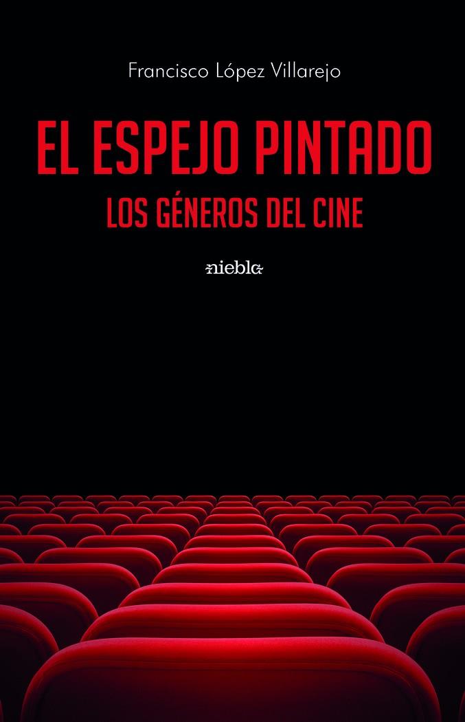 ESPEJO PINTADO, EL | 9788412569254 | LÓPEZ VILLAREJO, FRANCISCO