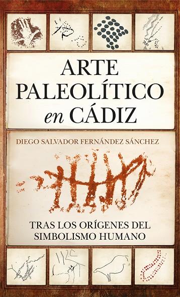 ARTE PALEOLÍTICO EN CÁDIZ | 9788411313483 | FERNÁNDEZ SÁNCHEZ, DIEGO SALVADOR
