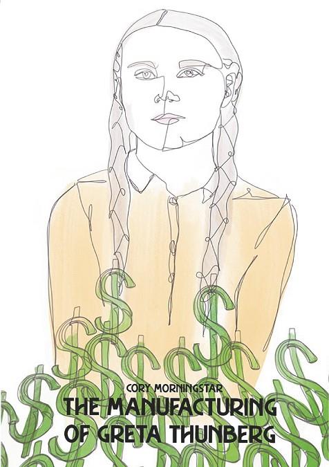 MANUFACTURING OF GRETA THUNBERG, THE | 9783749464753 | MORNINGSTAR, CORY