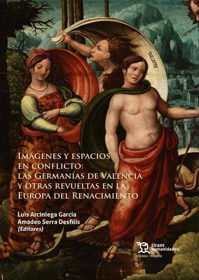 IMAGENES Y ESPACIOS EN CONFLICTO: LAS GERMANIAS DE VALENCIA | 9788418802508
