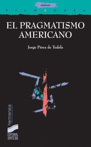 PRAGMATISMO AMERICANO, EL | 9788497565264 | PÉREZ DE TUDELA VELASCO, JORGE