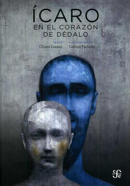 ÍCARO EN EL CORAZÓN DE DÉDALO | 9786071653161 | LOSSANI, CHIARA
